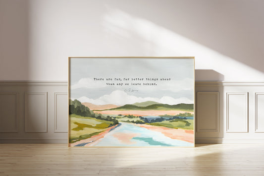 Christian Landscape Art with C S Lewis Quote - "Far Far Better Things"