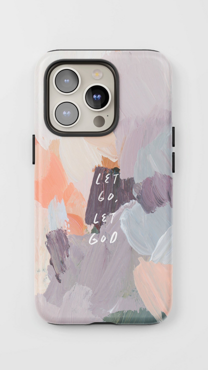 "Let Go Let God" Phone Case – Abstract Acrylic with Inspirational Quote