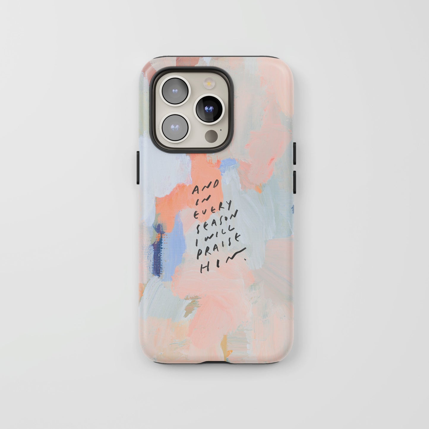 "In Every Season" Phone Case – Abstract Acrylic with Bible Verse