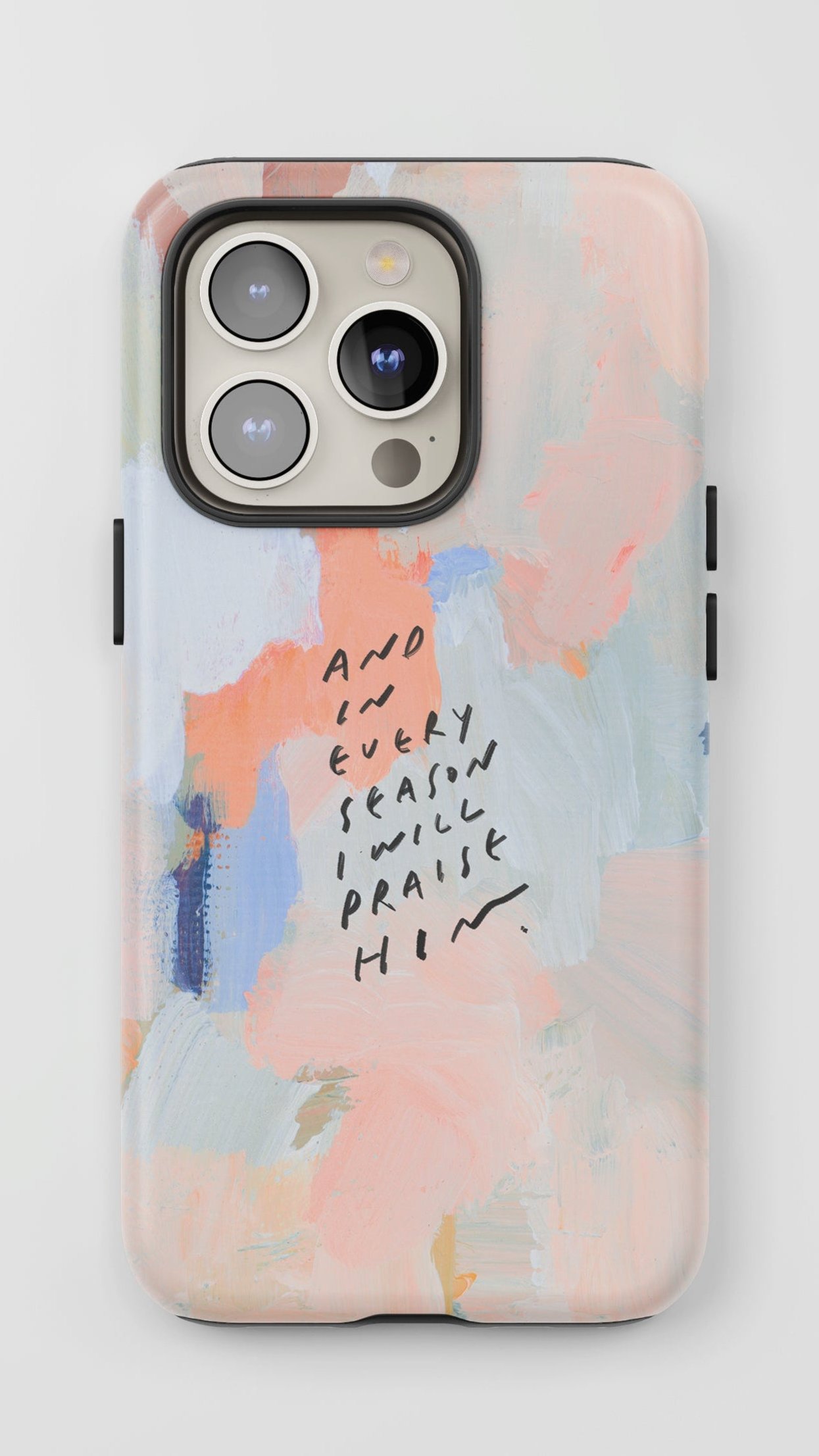 "In Every Season" Phone Case – Abstract Acrylic with Bible Verse